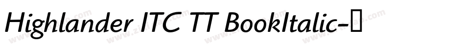 Highlander ITC TT BookItalic字体转换